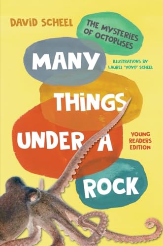 Many Things Under a Rock Young Readers Edition The Mysteries of Octopuses book (Norton)