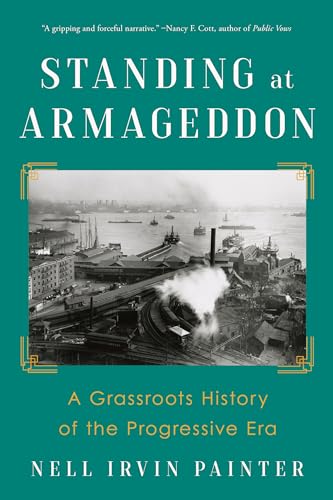 Standing at Armageddon A Grassroots History of the Progressive Era book (Norton)