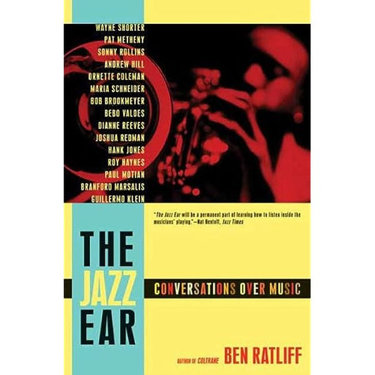 Ben Ratliff- 'The Jazz Ear' books (MacMillan Publishing)