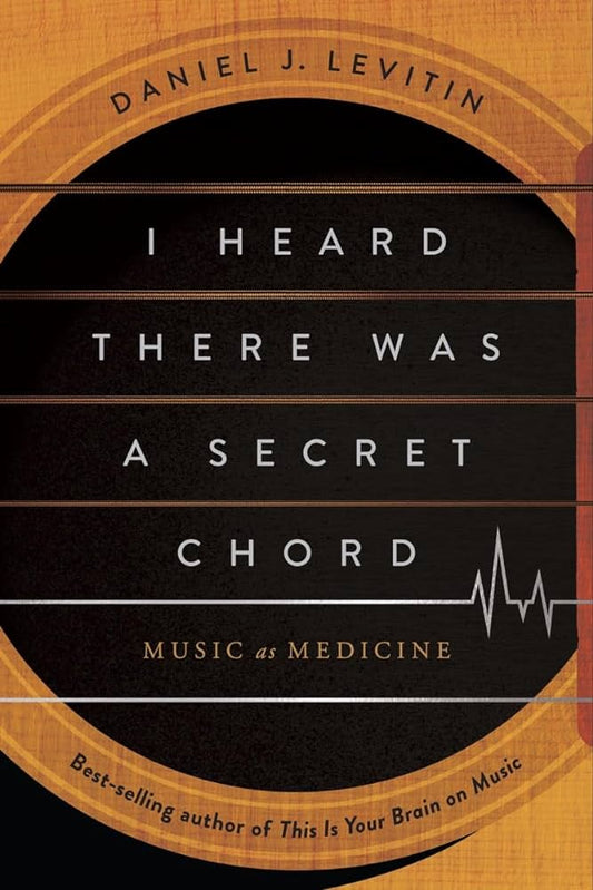 I Heard There Was a Secret Chord Music as Medicine book (Norton)