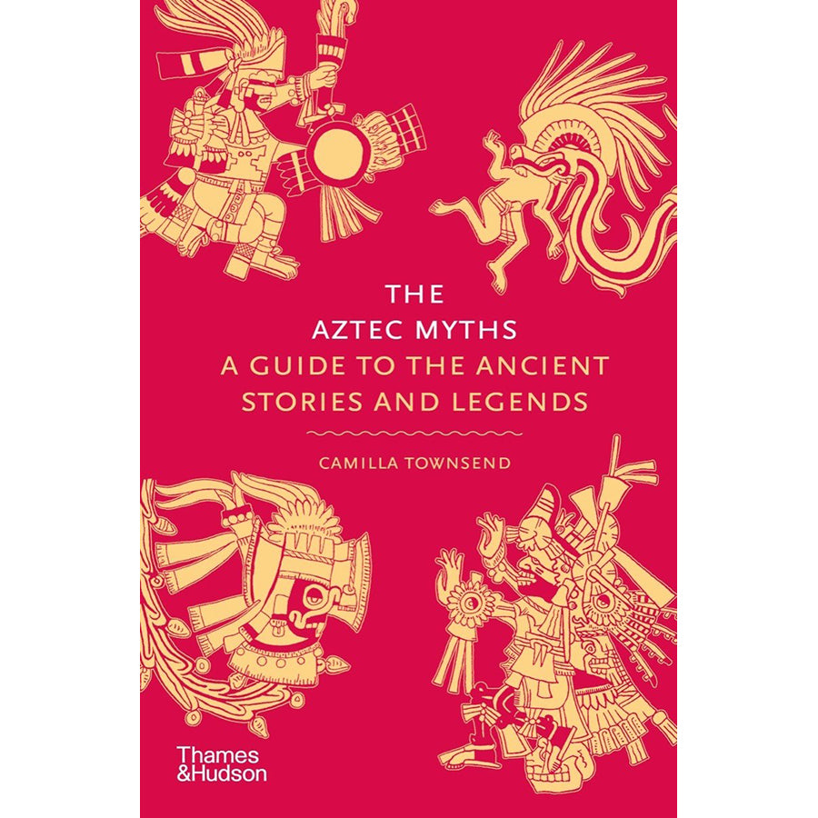 The Aztec Myths A Guide to the Ancient Stories and Legends book (Norton)