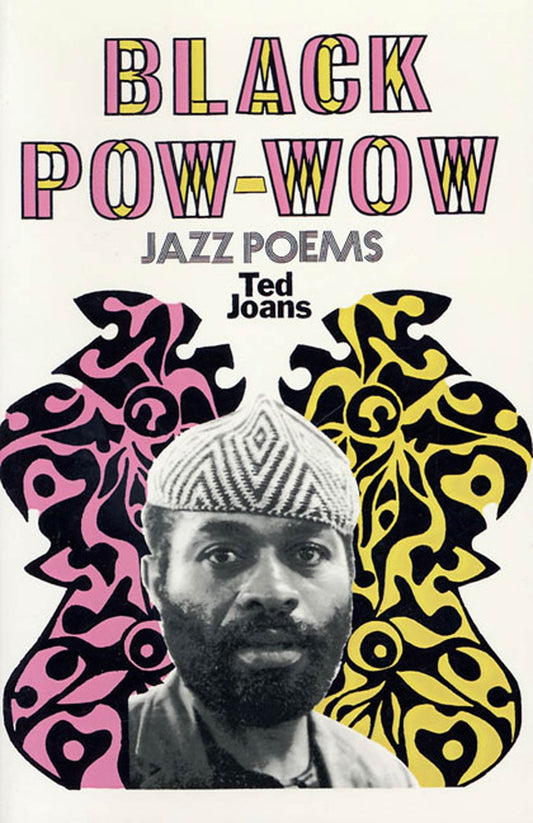 Ted Joans- 'Black Pow-Wow' books (MacMillan Publishing)