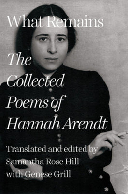 What Remains The Collected Poems of Hannah Arendt book (Norton)