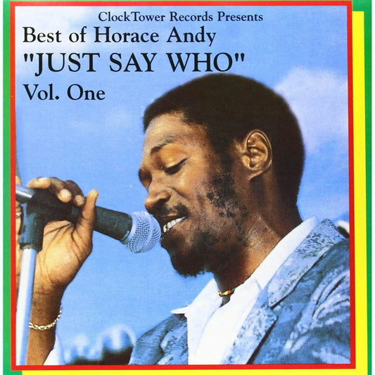 Best of Horace Andy Vol. 1: Just Say Who LP (Clocktower)