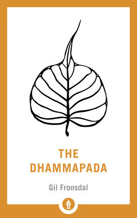 The Dhammapada A Translation of the Buddhist Classic with Annotations