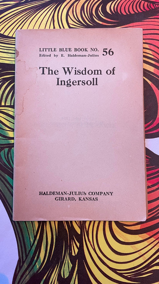 The Wisdom of Ingersoll - 56