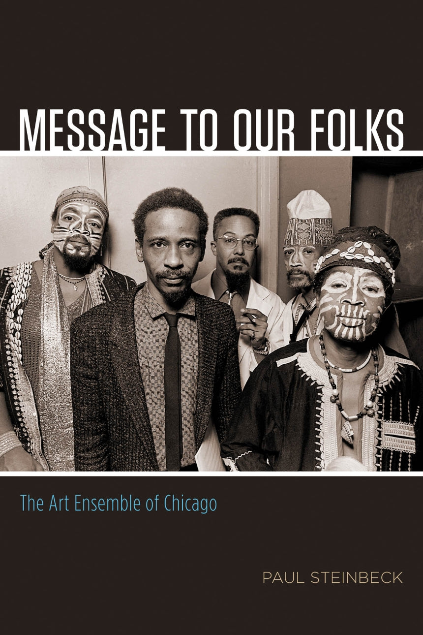 Message to Our Folks: The Art Ensemble of Chicago books (University of Chicago Press)