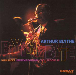 Arthur Blythe- 'Blythe Byte' CD (High Note)