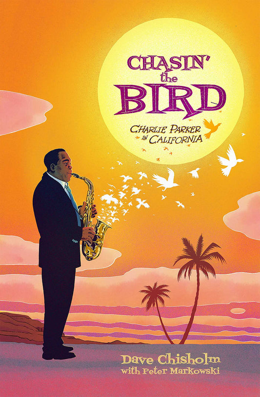 Dave Chisholm- 'Chasin' The Bird: A Charlie Parker Graphic Novel' books (Simon & Schuster)