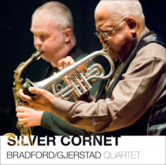 Bradford/Gjerstad Quartet- 'Silver Cornet' CD (Nessa Records)